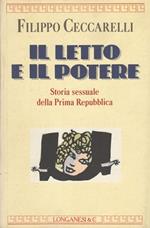 Il letto e il potere. Storia sessuale della prima Repubblica