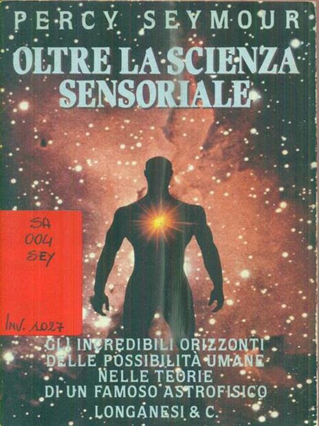 Oltre la scienza sensoriale - Percy Seymour - copertina
