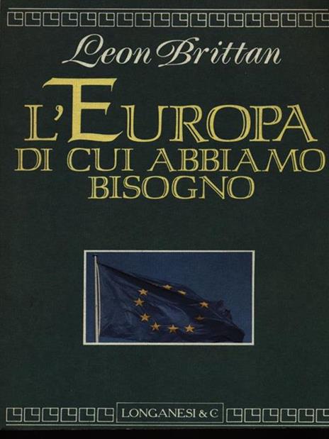 L' Europa di cui abbiamo bisogno - Leon Brittan - 3
