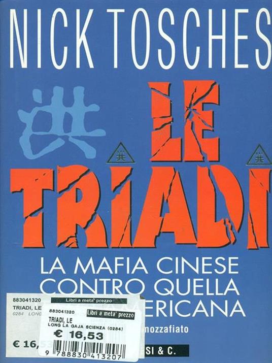 Le triadi. La mafia cinese contro quella italo-americana - Nick Tosches - copertina