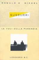 Sussurri. Le voci della paranoia - Ronald K. Siegel - copertina