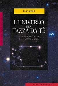 L'universo e la tazza da tè. Verità e bellezza della matematica - K. C. Cole - copertina