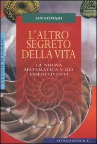 L'altro segreto della vita. La nuova matematica e gli esseri viventi - Ian Stewart - copertina