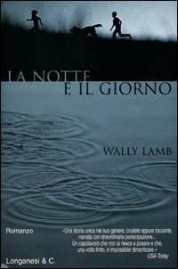 La notte e il giorno - Wally Lamb - copertina