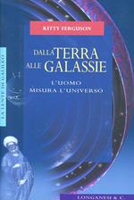 Dalla terra alle galassie. L'uomo misura l'universo