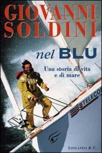 Nel blu. Una storia di vita e di mare - Giovanni Soldini - copertina