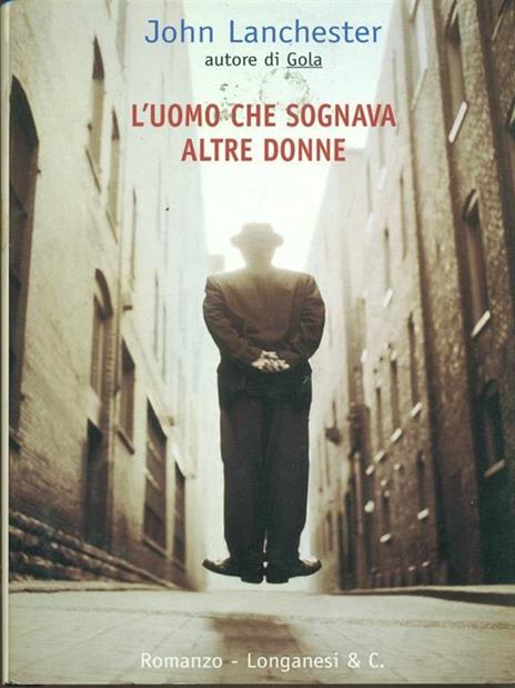 L' uomo che sognava altre donne - John Lanchester - 2