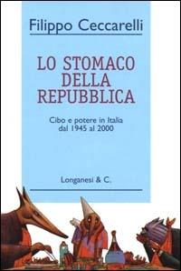 Lo stomaco della Repubblica - Filippo Ceccarelli - 2