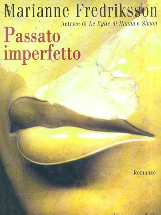 Passato imperfetto - Marianne Fredriksson - 3