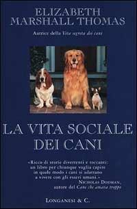 La vita sociale dei cani - Elizabeth Marshall Thomas - copertina