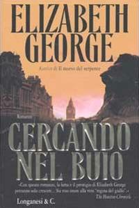 Cercando nel buio - Elizabeth George - copertina