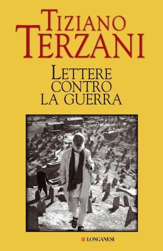 Lettere contro la guerra - Tiziano Terzani - copertina