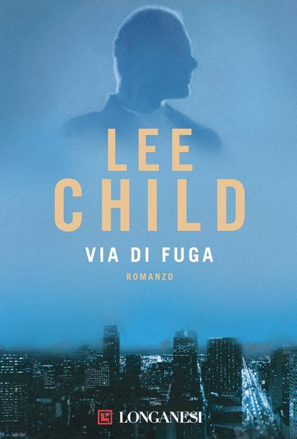 Via di fuga - Lee Child - copertina