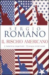 Il rischio americano - Sergio Romano - 3
