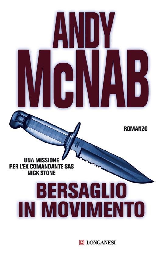 Bersaglio in movimento. Una missione per l'ex comandante SAS Nick Stone - Andy McNab - 3