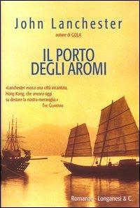 Il porto degli aromi - John Lanchester - copertina