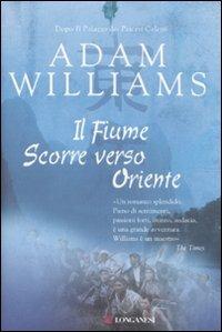 Il fiume scorre verso Oriente - Adam Williams - copertina
