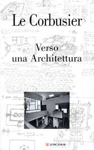 Libro Verso una Architettura. Ediz. illustrata Le Corbusier