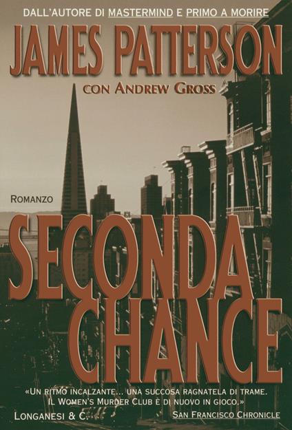 Seconda chance - James Patterson,Andrew Gross - copertina