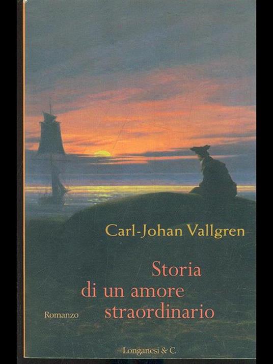 Storia di un amore straordinario - Carl-Johan Vallgren - 6