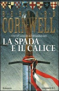La spada e il calice - Bernard Cornwell - copertina