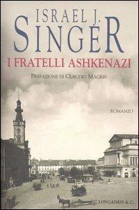 I fratelli Ashkenazi - Israel Joshua Singer - copertina