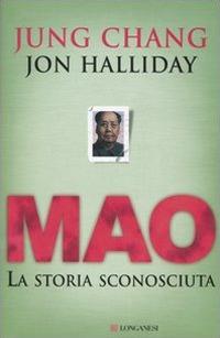 Mao. La storia sconosciuta - Jung Chang,Jon Halliday - copertina