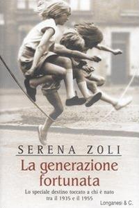 La generazione fortunata - Serena Zoli - copertina