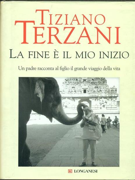 La fine è il mio inizio - Tiziano Terzani - 2