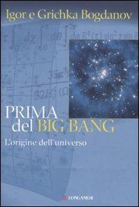 Prima del Big Bang - Igor Bogdanov,Grichka Bogdanov - copertina