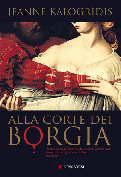 Alla corte dei Borgia - Jeanne Kalogridis - copertina