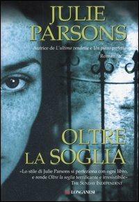 Oltre la soglia - Julie Parsons - copertina
