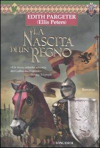 La nascita di un regno - Edith Pargeter - copertina