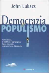 Democrazia e populismo - John Lukács - copertina