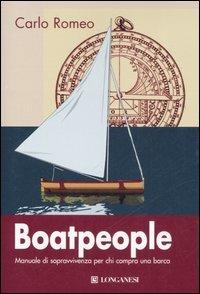 Boatpeople. Manuale di sopravvivenza per chi compra una barca - Carlo Romeo - copertina