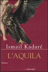 L' aquila - Ismail Kadaré - copertina