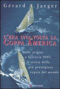  C'era una volta la Coppa America -  Gérard A. Jaeger - copertina