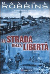 La strada della libertà - David L. Robbins - copertina