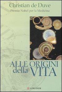 Alle origini della vita - Christian De Duve - copertina