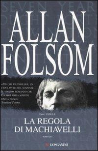 La regola di Machiavelli - Allan Folsom - copertina