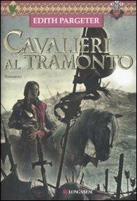 Cavalieri al tramonto - Edith Pargeter - copertina