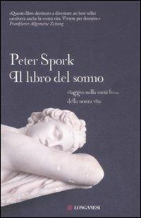 Il libro del sonno. Viaggio nella metà buia della nostra vita - Peter Spork - 6