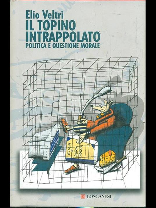 Il topino intrappolato. Politica e questione morale - Elio Veltri - copertina