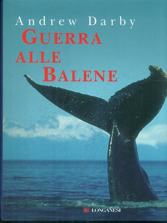 Guerra alle balene - Andrew Darby - copertina