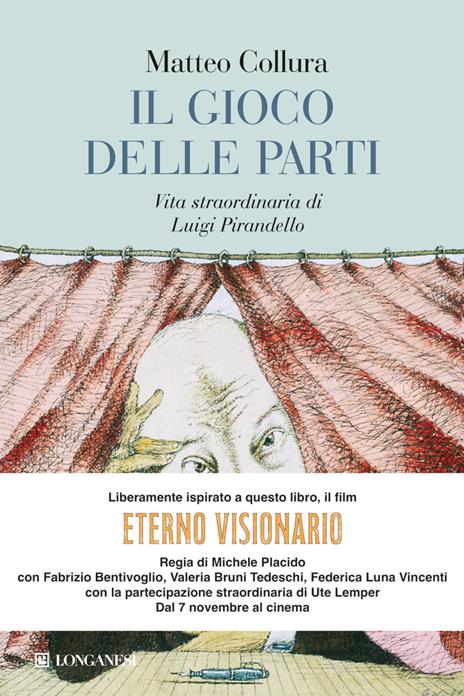 Il gioco delle parti. Vita straordinaria di Luigi Pirandello - Matteo Collura - copertina