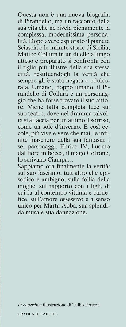 Il gioco delle parti. Vita straordinaria di Luigi Pirandello - Matteo Collura - 2