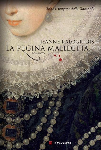 La regina maledetta - Jeanne Kalogridis - copertina