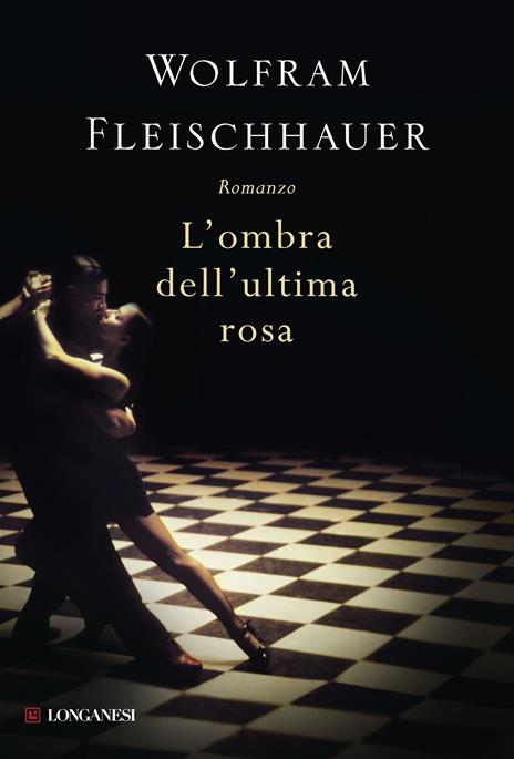 L' ombra dell'ultima rosa - Wolfram Fleischhauer - 5
