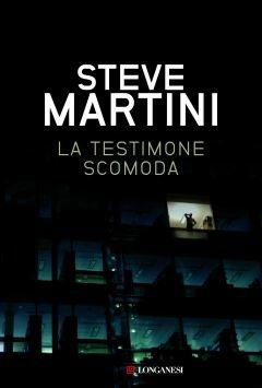 La testimone scomoda - Steve Martini - copertina