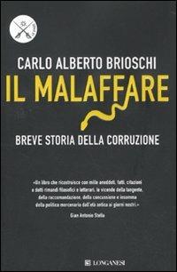 Il malaffare. Breve storia della corruzione - Carlo Alberto Brioschi - copertina